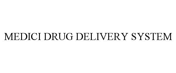  MEDICI DRUG DELIVERY SYSTEM
