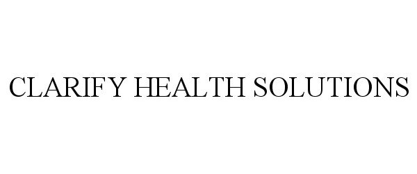  CLARIFY HEALTH SOLUTIONS