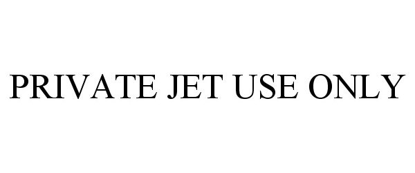  PRIVATE JET USE ONLY