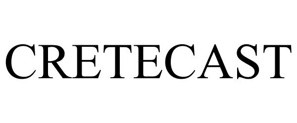 Trademark Logo CRETECAST