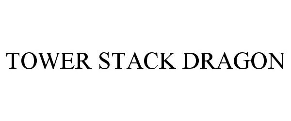Trademark Logo TOWER STACK DRAGON