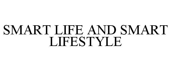  SMART LIFE AND SMART LIFESTYLE