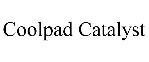 Trademark Logo COOLPAD CATALYST
