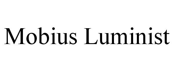 Trademark Logo MOBIUS LUMINIST