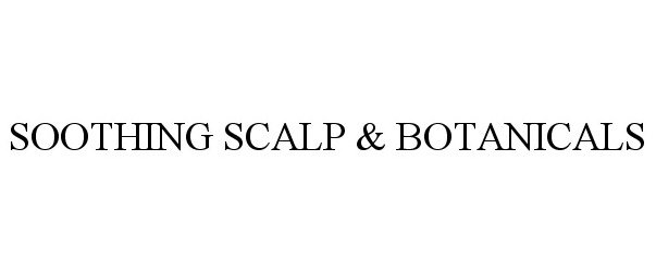  SOOTHING SCALP &amp; BOTANICALS