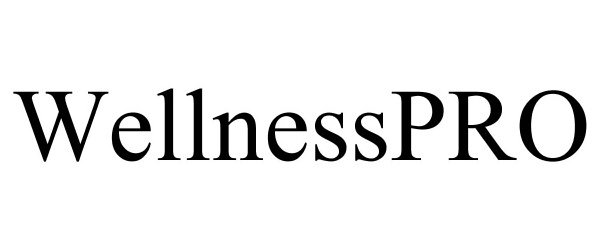 Trademark Logo WELLNESSPRO