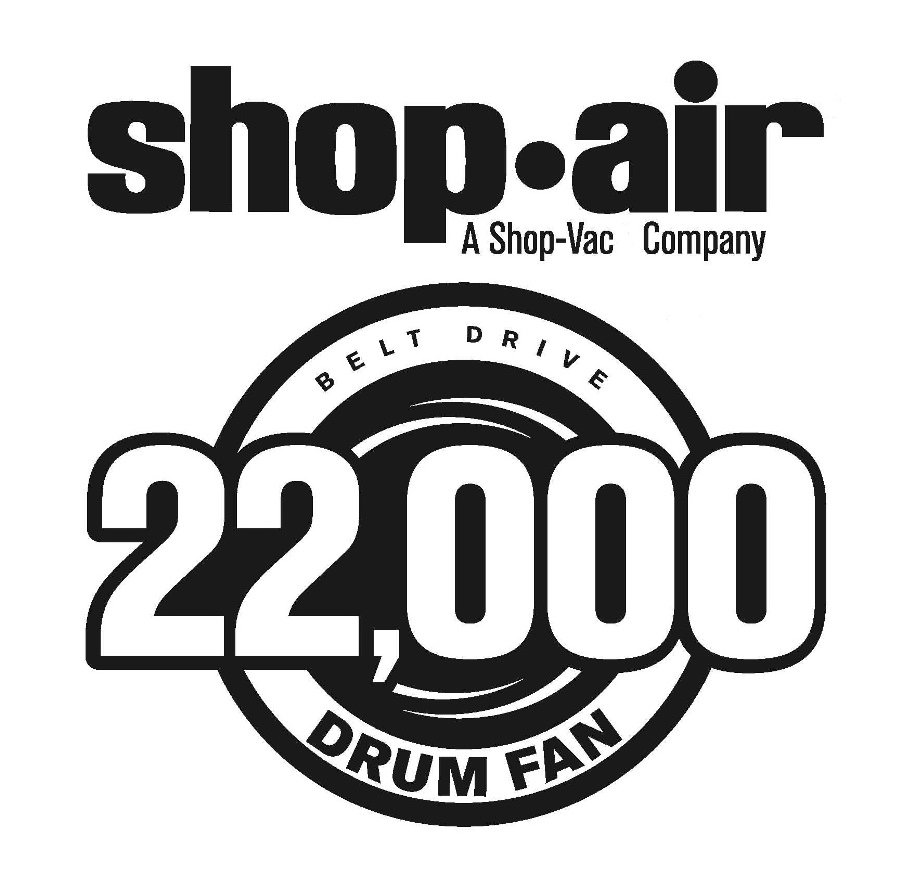 Trademark Logo SHOP·AIR A SHOP-VAC COMPANY BELT DRIVE 22,000 DRUM FAN