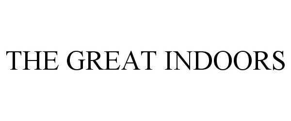 Trademark Logo THE GREAT INDOORS
