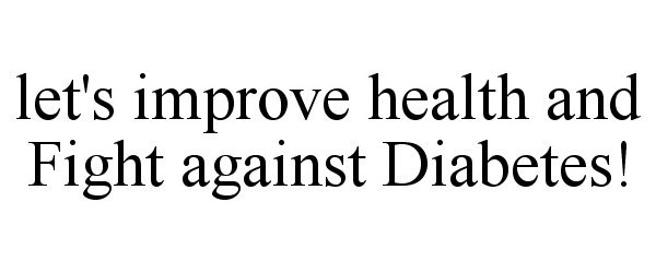  LET'S IMPROVE HEALTH AND FIGHT AGAINST DIABETES!