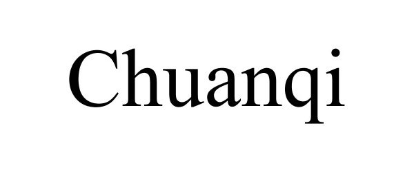 Trademark Logo CHUANQI