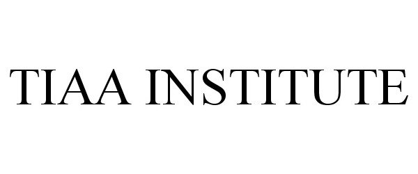 Trademark Logo TIAA INSTITUTE