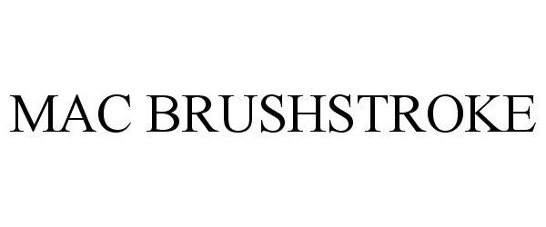Trademark Logo MAC BRUSHSTROKE