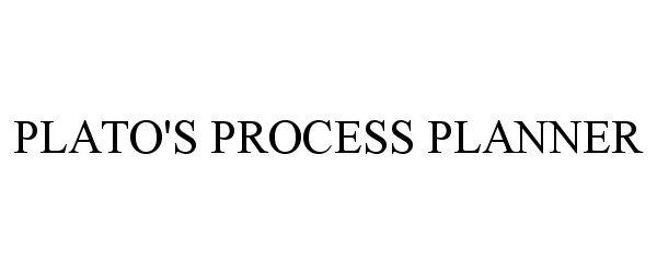 Trademark Logo PLATO'S PROCESS PLANNER