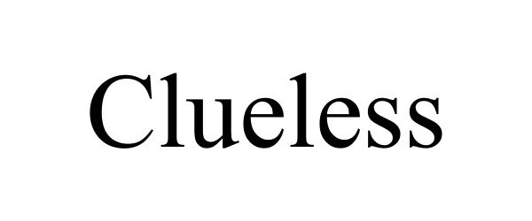 Trademark Logo CLUELESS