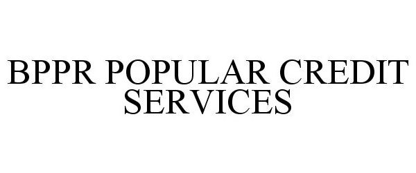  BPPR POPULAR CREDIT SERVICES