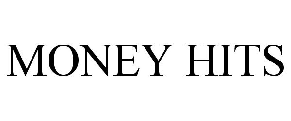 Trademark Logo MONEY HITS