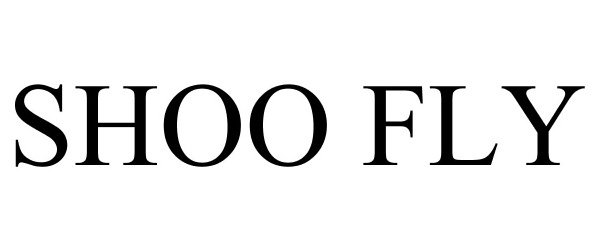 Trademark Logo SHOO FLY