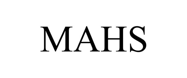 Trademark Logo MAHS
