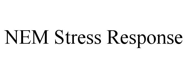  NEM STRESS RESPONSE