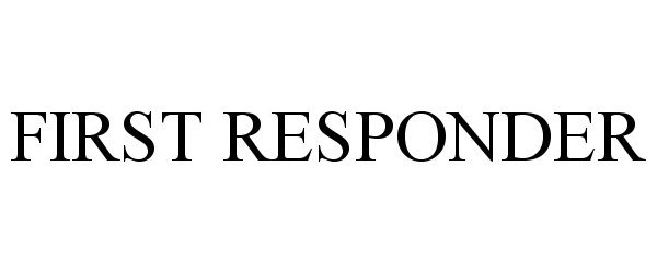 Trademark Logo FIRST RESPONDER