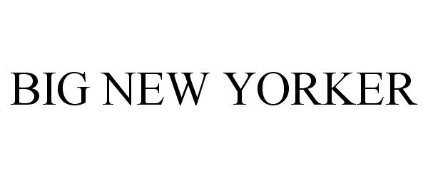 Trademark Logo BIG NEW YORKER