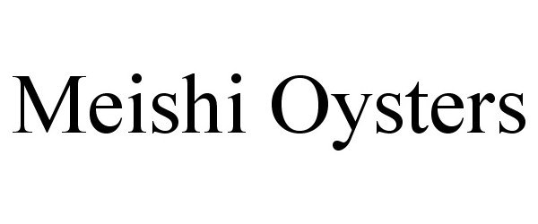  MEISHI OYSTERS