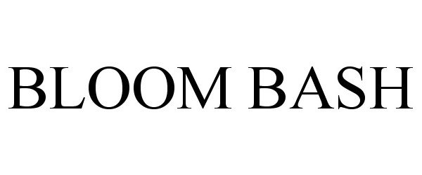 Trademark Logo BLOOM BASH