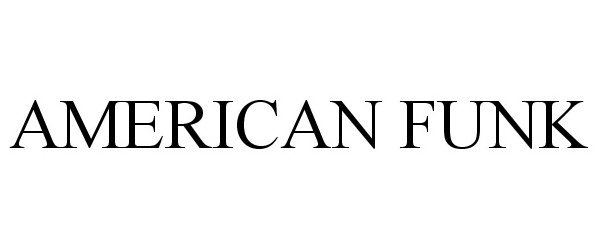 Trademark Logo AMERICAN FUNK