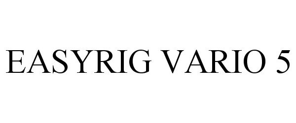 Trademark Logo EASYRIG VARIO 5