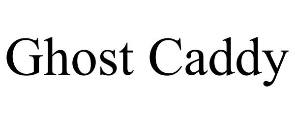 Trademark Logo GHOST CADDY