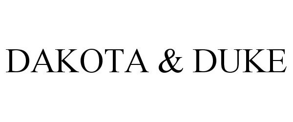 Trademark Logo DAKOTA & DUKE