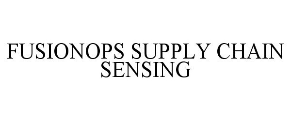  FUSIONOPS SUPPLY CHAIN SENSING