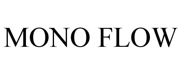 Trademark Logo MONO FLOW