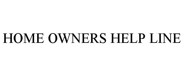 Trademark Logo HOME OWNERS HELP LINE
