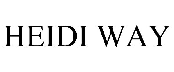 Trademark Logo HEIDI WAY