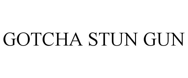 Trademark Logo GOTCHA STUN GUN