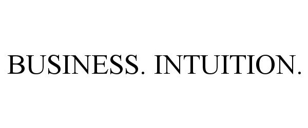  BUSINESS. INTUITION.