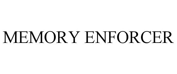 Trademark Logo MEMORY ENFORCER