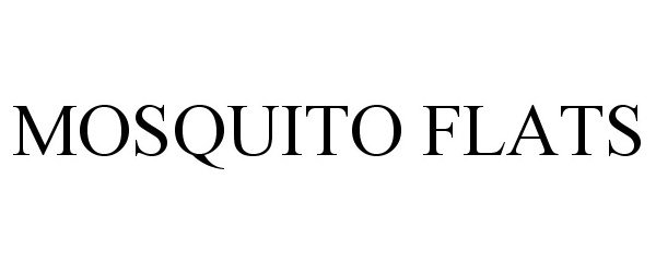 Trademark Logo MOSQUITO FLATS