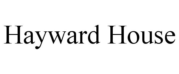  HAYWARD HOUSE