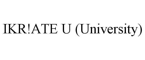 Trademark Logo IKR!ATE U (UNIVERSITY)