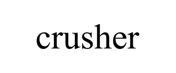 Trademark Logo CRUSHER