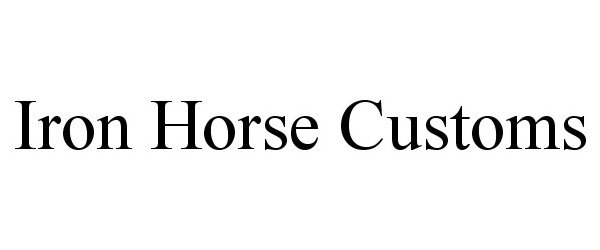  IRON HORSE CUSTOMS