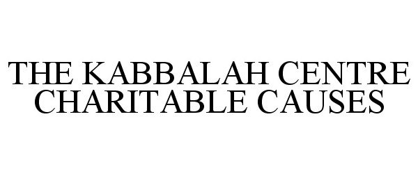 Trademark Logo THE KABBALAH CENTRE CHARITABLE CAUSES