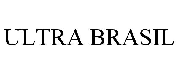 Trademark Logo ULTRA BRASIL