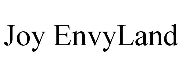 Trademark Logo JOY ENVYLAND