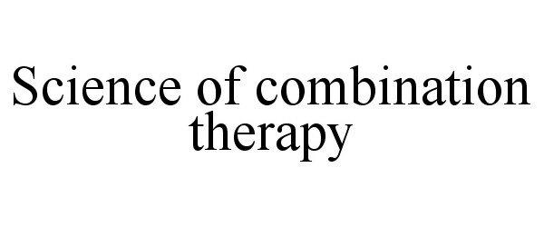  SCIENCE OF COMBINATION THERAPY