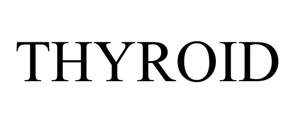 Trademark Logo THYROID