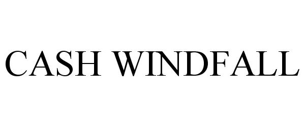 Trademark Logo CASH WINDFALL