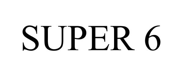 Trademark Logo SUPER 6